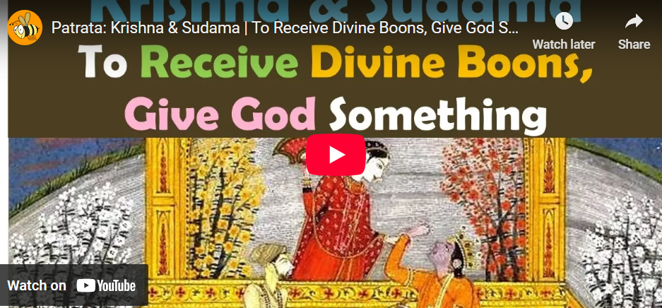 Patrata: Krishna & Sudama | To Receive Divine Boons, Give God Something (VIDEO)